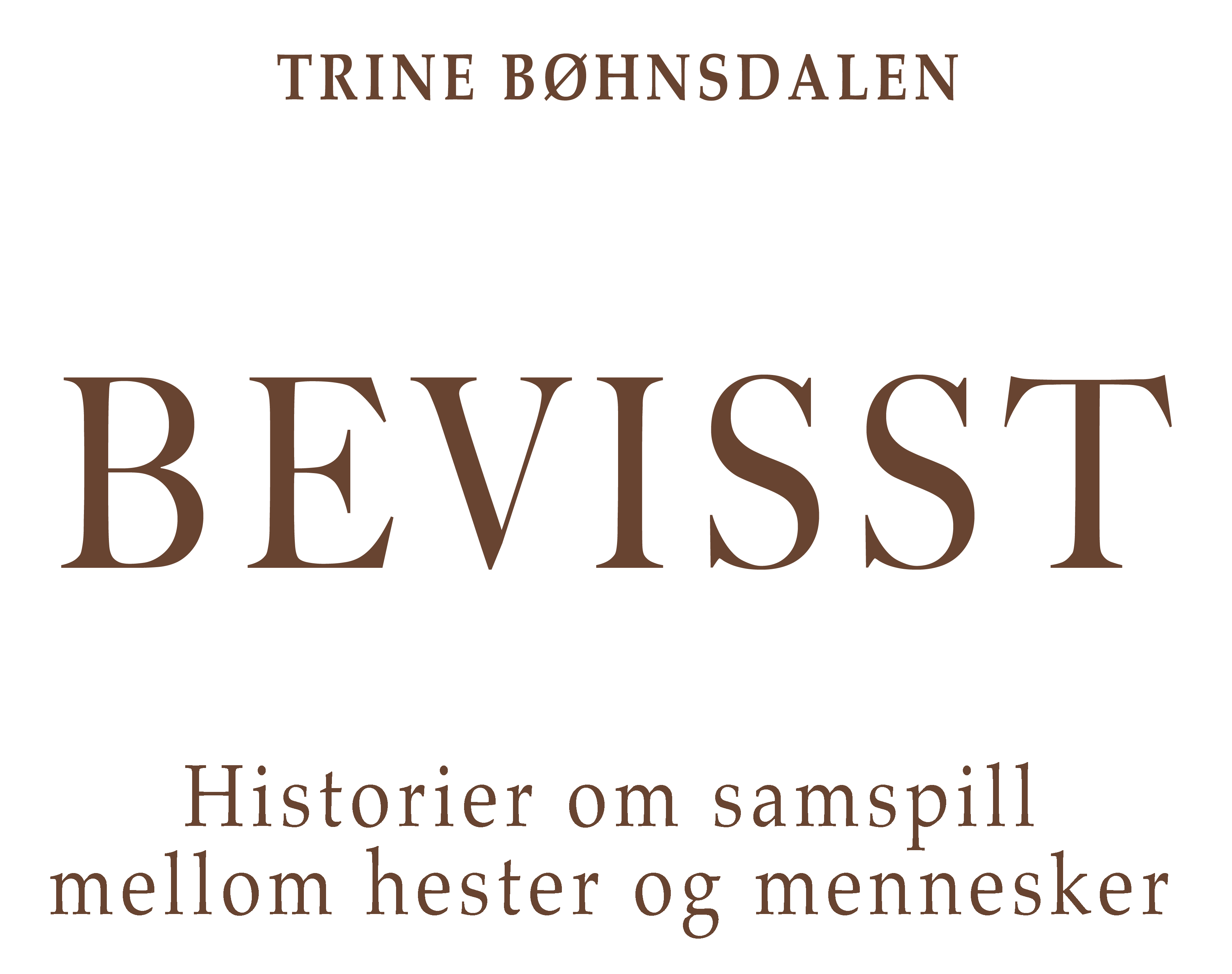 BEVISST – Historier om samspill mellom hester og mennesker